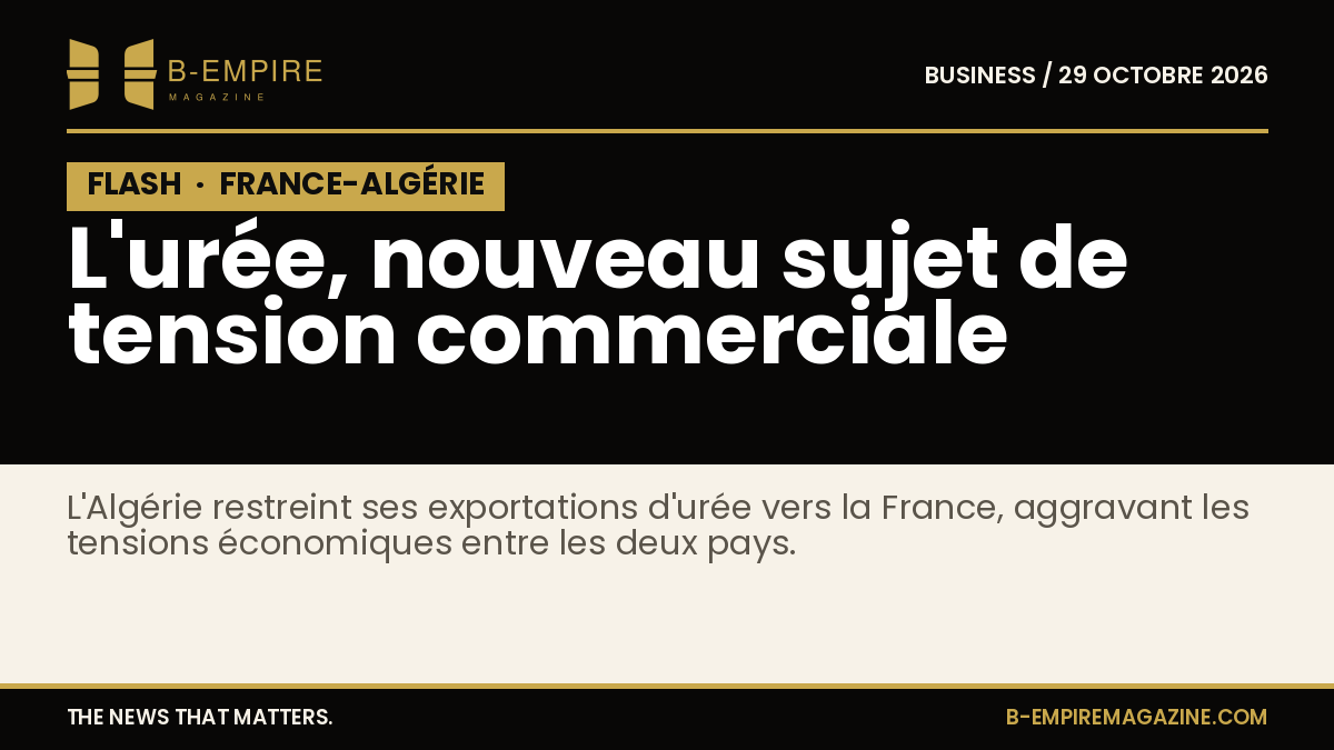 Visuel noir avec le mot FLASH en blanc et or, mettant en avant un message important sur la tension commerciale entre France et Algérie liée à l'urée.