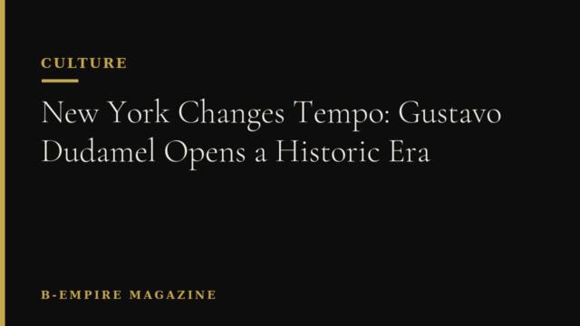 New York Changes Tempo: Gustavo Dudamel Opens a Historic Era
