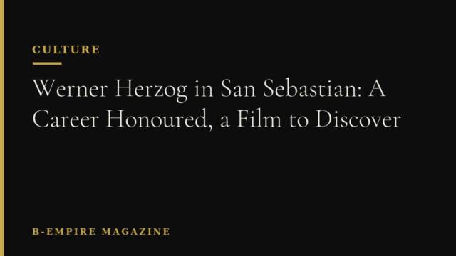 Werner Herzog in San Sebastian: A Career Honoured, a Film to Discover