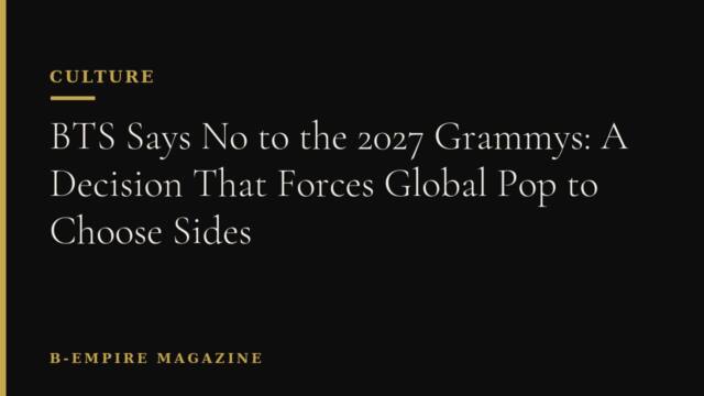 BTS Says No to the 2027 Grammys: A Decision That Forces Global Pop to Choose Sides