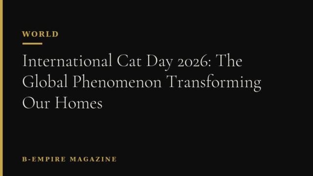 International Cat Day 2026: The Global Phenomenon Transforming Our Homes