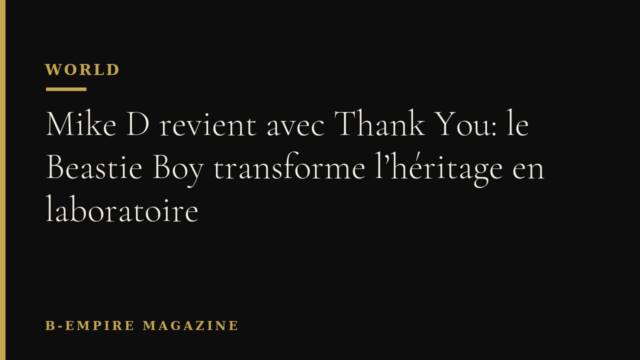 Mike D revient avec Thank You: le Beastie Boy transforme l’héritage en laboratoire
