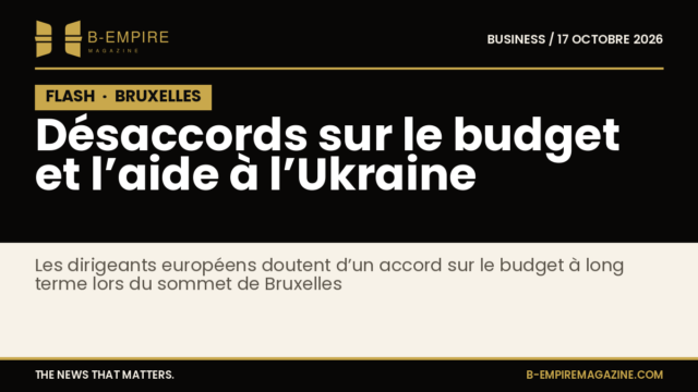 Visuel avec bloc noir marqué FLASH en haut à gauche et texte blanc et or annonçant des désaccords sur le budget et l’aide à l’Ukraine lors du sommet de l’UE à Bruxelles
