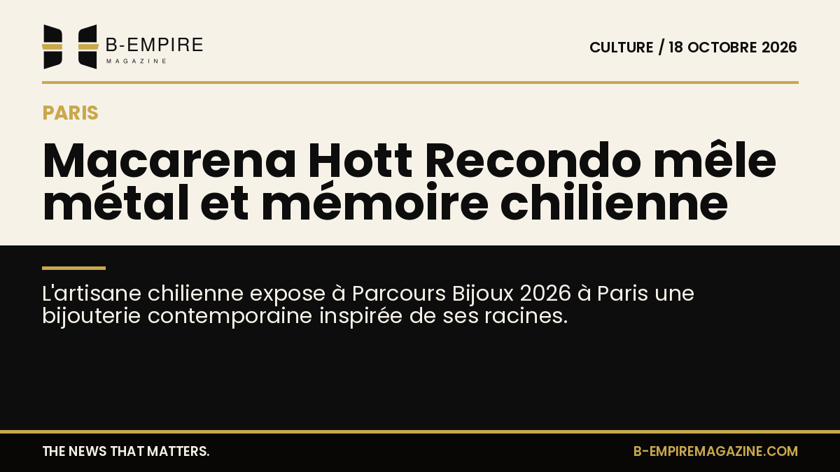 Portrait de Macarena Hott Recondo avec ses bijoux exposés à Parcours Bijoux 2026 à Paris, mêlant métal et mémoire chilienne.