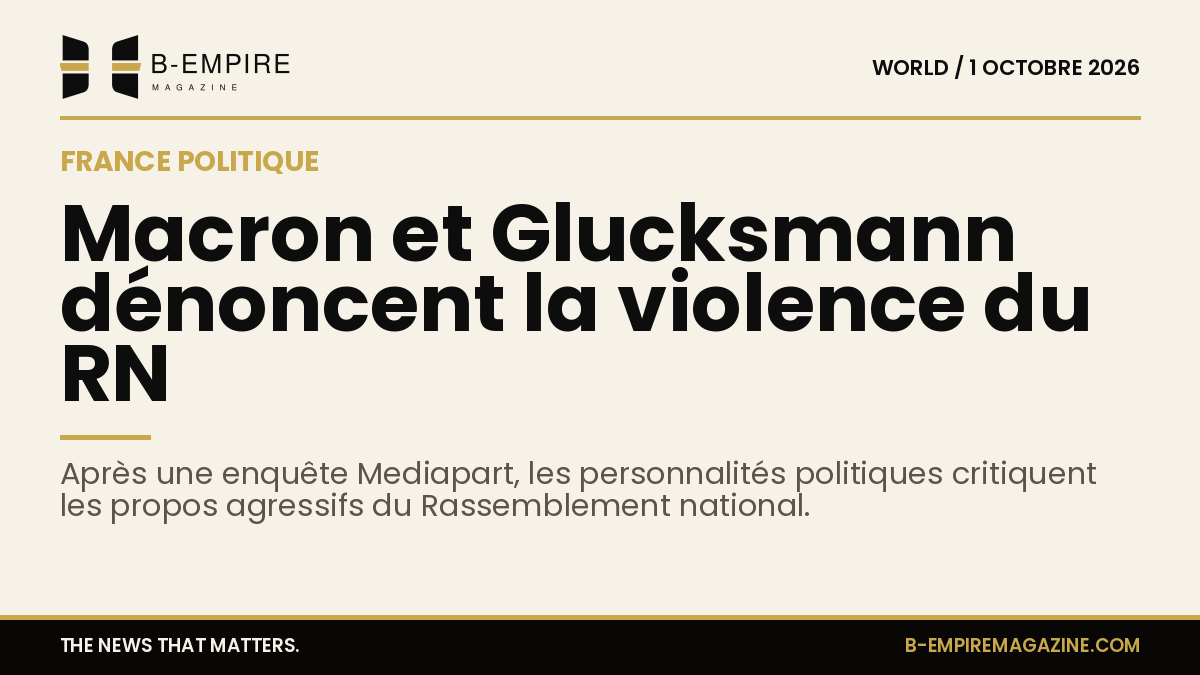 Texte sur fond papier avec titre noir évoquant la dénonciation par Macron et Glucksmann de la violence langagière du RN après une enquête Mediapart