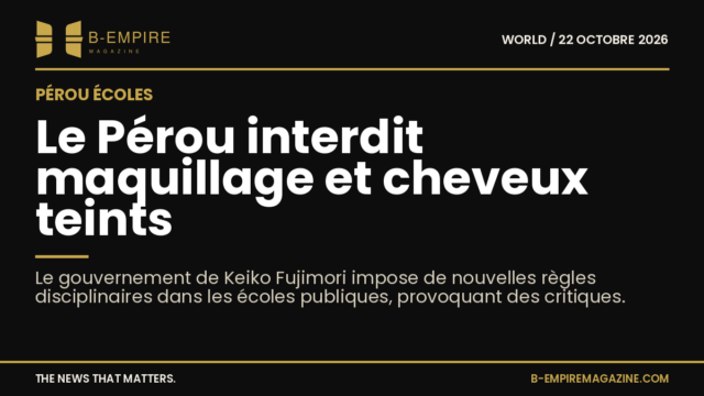 Visuel avec fond noir, titre blanc et or : Le Pérou interdit maquillage et cheveux teints dans les écoles publiques