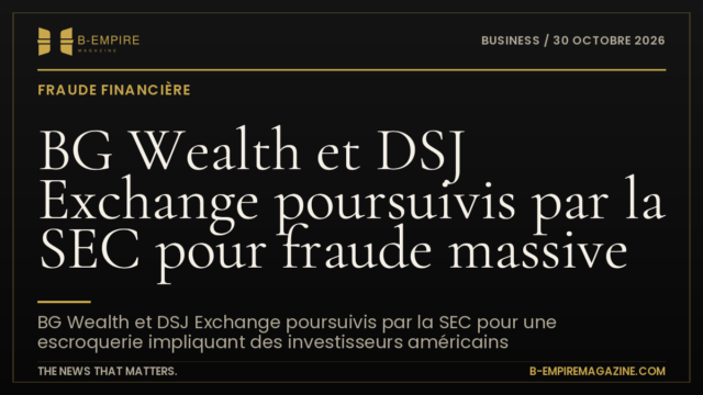 Graphique mettant en avant le chiffre 130 millions de dollars en or sur fond papier avec une légende indiquant la fraude financière liée à BG Wealth et DSJ Exchange.