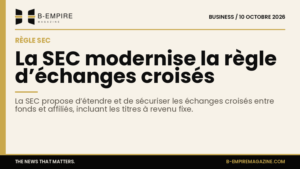 Visuel avec une bande or en haut, texte en encre noire sur fond papier, titre sur la modernisation de la règle d’échanges croisés de la SEC
