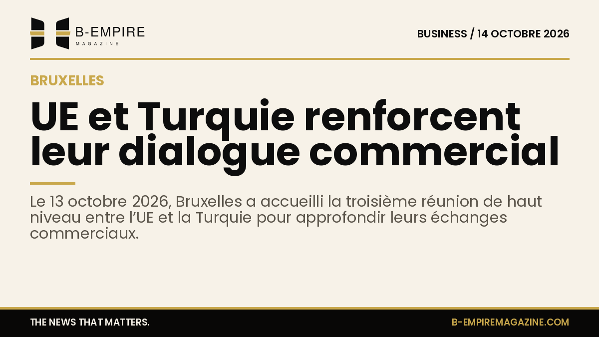 Visuel illustrant la réunion de haut niveau entre l'Union européenne et la Turquie à Bruxelles en octobre 2026