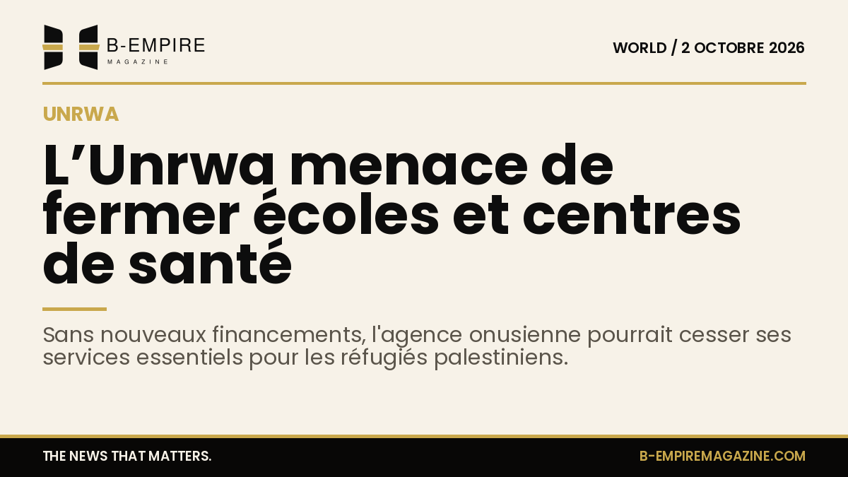 Texte sur fond papier indiquant la menace de fermeture d'écoles et centres de santé par l'Unrwa sans nouveaux financements.